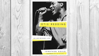 Download PDF Otis Redding: An Unfinished Life FREE