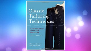 Download PDF Classic Tailoring Techniques for Menswear: A Construction Guide FREE