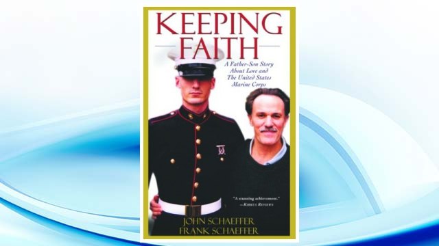 Download PDF Keeping Faith: A Father-Son Story About Love and the United States Marine Corps FREE