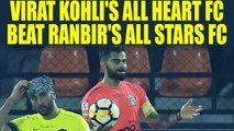 Virat Kohli’s All Hearts defeat All Stars 7-3 in Celebrity Clasico | Oneindia News