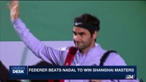 i24NEWS DESK | Federer beats Nadal to win Shangai masters | Monday, October 16th 2017