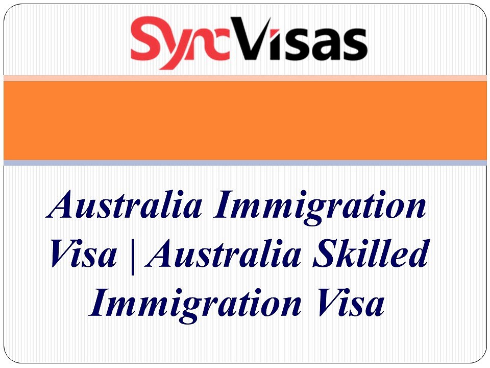 Australia immigration with Sync Visas