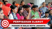 Parade Perpisahan Djarot di Balai Kota
