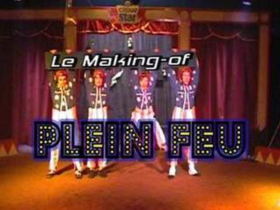Plein Feu! Le Making Of