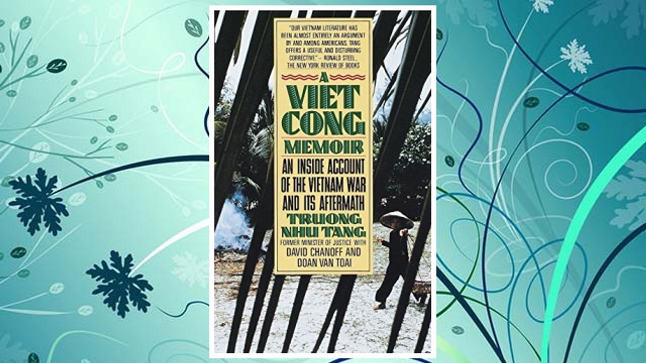 Download PDF A Vietcong Memoir: An Inside Account of the Vietnam War and Its Aftermath FREE
