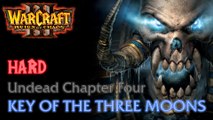 Warcraft III: Reign of Chaos - Hard - Undead Campaign - Chapter Four: Key of the Three Moons A