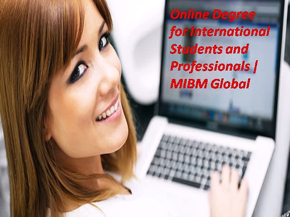 Online Degree for International Students and Professionals Organizations MIBM GLOBAL