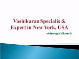 Vashikaran Specialis & Expert in New York,USA