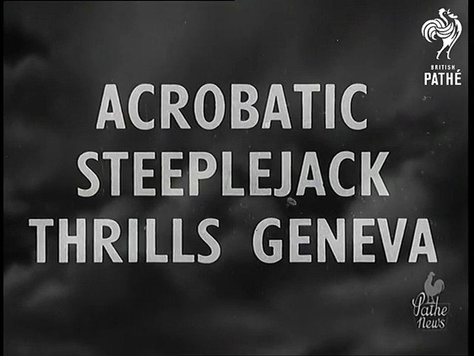 Acrobat Steeplejack Thrills Geneva (1949)