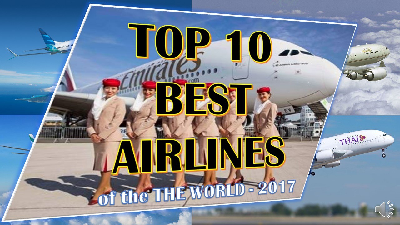 Top 10 Best Airlines in the World - 2017