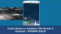 Como Baixar e Instalar Fifa Street 2 Android - PPSSPP GOLD