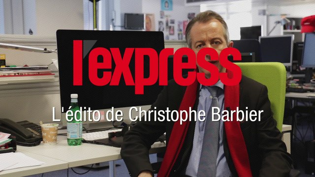 L'édito de Christophe Barbier
