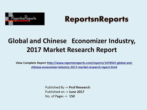 Global Economizer Industry 2017 Market Growth, Trends and Demands Research Report