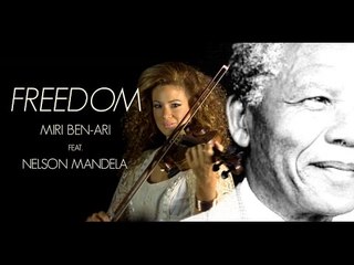 Miri Ben-Ari - Freedom Ft Nelson Mandela
