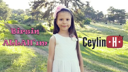 Ceylin-H | Birsin ALLAH 'ım -  Çocuk İlahileri