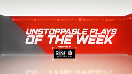 Unstoppable Plays of the Week - Week 6