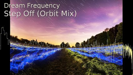Dream Frequency-Step Off (Orbit Mix)