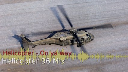 Helicopter - On Ya Way (96 Mix) 🎶