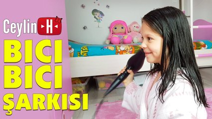 Ceylin-H | " Bıcı Bıcı " Çocuk Şarkısı