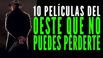 Las 10 mejores películas del oeste que no puedes perderte 