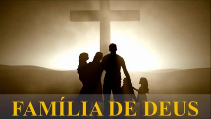 FAMÍLIA DE DEUS