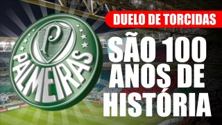 07# Duelo de Torcidas - Palmeiras - São 100 Anos de História