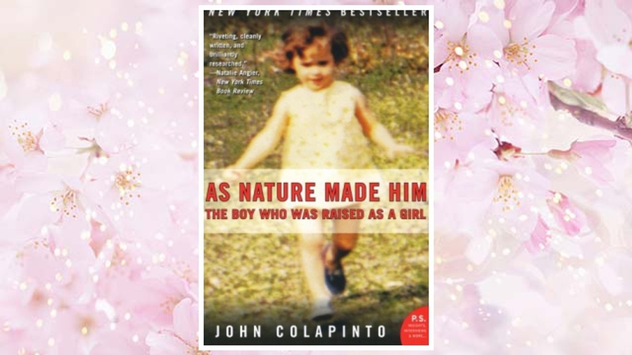 Download PDF As Nature Made Him: The Boy Who Was Raised as a Girl FREE