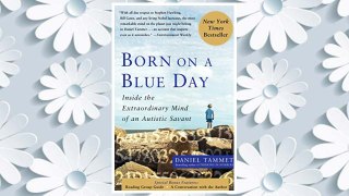 Download PDF Born On A Blue Day: Inside the Extraordinary Mind of an Autistic Savant FREE