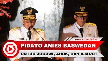 Pidato Anies Sampaikan Terima Kasih kepada Jokowi, Ahok & Djarot