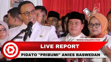 Pidato "Pribumi" Anies Baswedan di Depan Warga DKI Jakarta