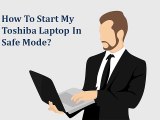 How To Start My Toshiba Laptop In Safe Mode?