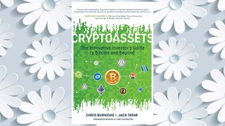 Download PDF Cryptoassets: The Innovative Investor's Guide to Bitcoin and Beyond FREE