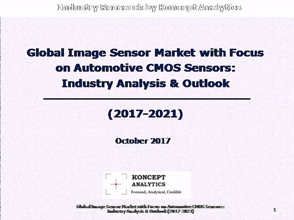 Global Image Sensor Market with Focus on Automotive CMOS Sensors: Industry Analysis & Outlook (2017-2021)