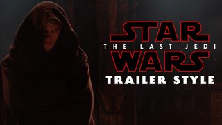 Star Wars: Revenge of The Sith (Last Jedi Trailer 2)