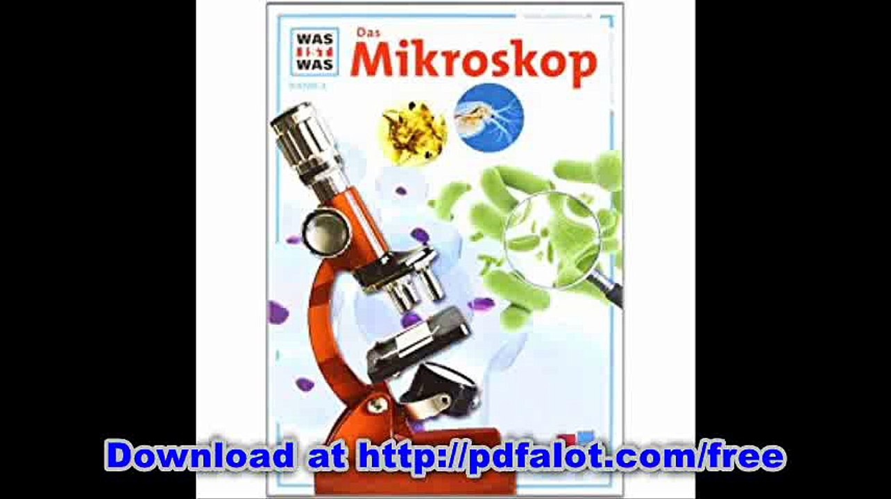 Was ist was, Band 008 Das Mikroskop