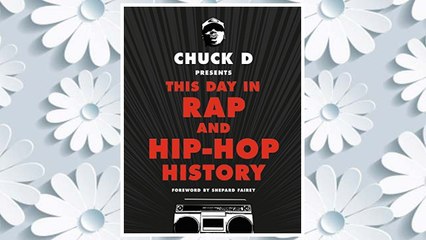Download PDF Chuck D Presents This Day in Rap and Hip-Hop History FREE