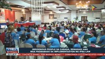 Indigenous people sa Caraga, ibinahagi ang mga pagbabago sa implementasyon ng IPRA Law