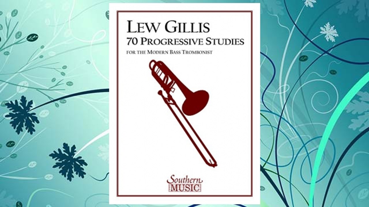 Download PDF 70 Progressive Studies for the Modern Trombone: Bass Trombone FREE