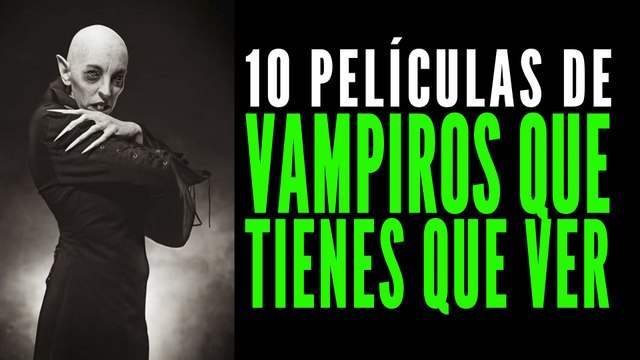 Las 10 mejores películas de vampiros que tienes que ver