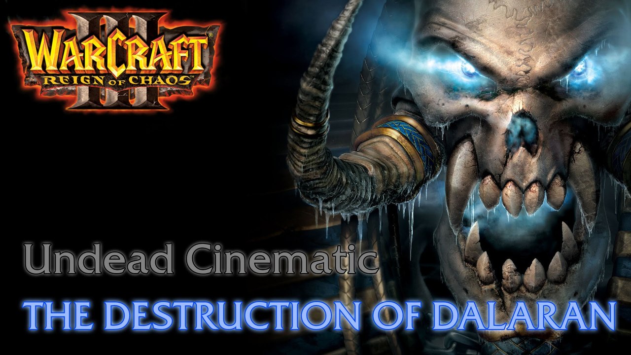 Warcraft III: Reign of Chaos - Undead Campaign - Cinematic: The Destruction of Dalaran