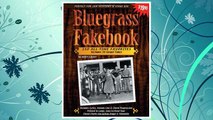 Download PDF Bluegrass Fakebook 150 All Time Favorites Includes 50 Gospel Tunes for Guitar Banjo & Mandolin FREE