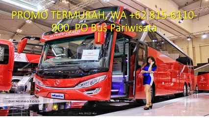 ISTIMEWA, WA +62 815-6110-900, Tarif Bus Pariwisata