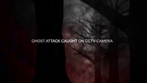Terrific Ghost Attack Video  Ghost Attack Video Caught On CCTV Camera  Scary Video
