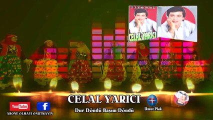 Celal Yarıcı - Dur Döndü Başım Döndü