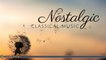 Various Artists - Nostalgic Classical Music | Beautiful, Emotional Pieces of Classical Music