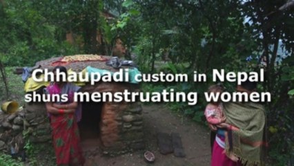 Chhaupadi custom in Nepal shuns menstruating women