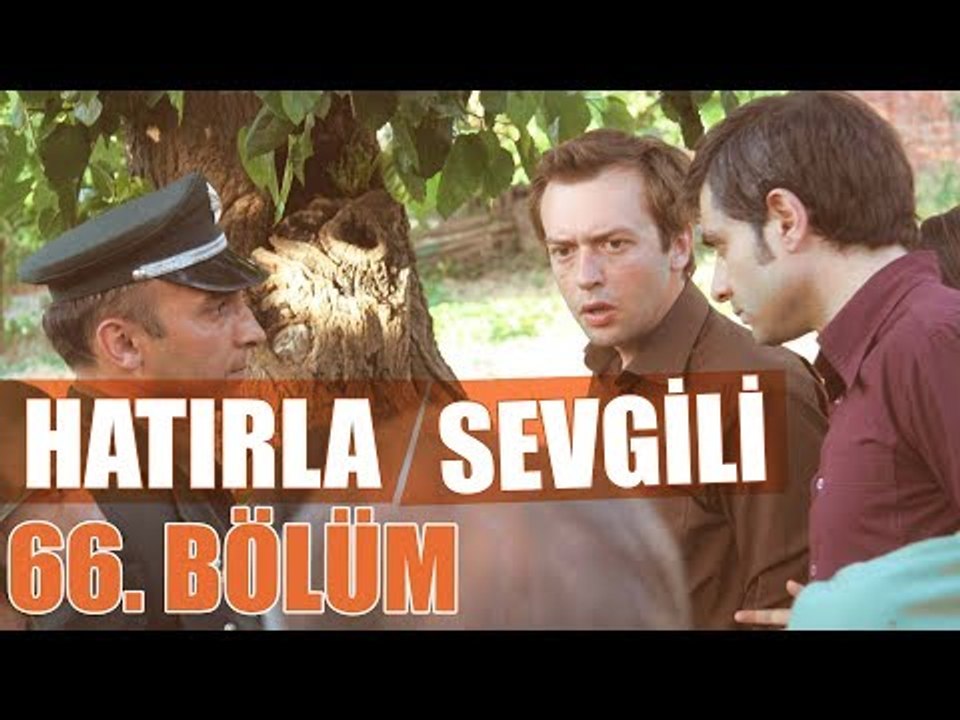 Hatırla Sevgili 66. Bölüm - atv
