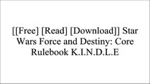 [1NpOY.[F.r.e.e] [R.e.a.d] [D.o.w.n.l.o.a.d]] Star Wars Force and Destiny: Core Rulebook by Maxey Brooke, John Dunn, Daniel Lovat Clark, Andrew Fischer, Michael GernesFantasy Flight GamesFantasy Flight Games KINDLE