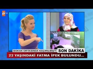 22 yaşındaki Fatma İpek bulundu! - atv