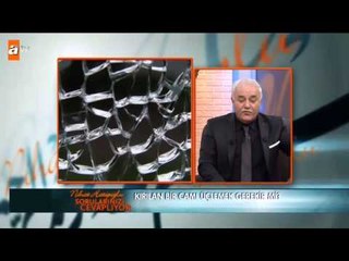 Kırılan bir camı üçlemek gerekir mi? - atv